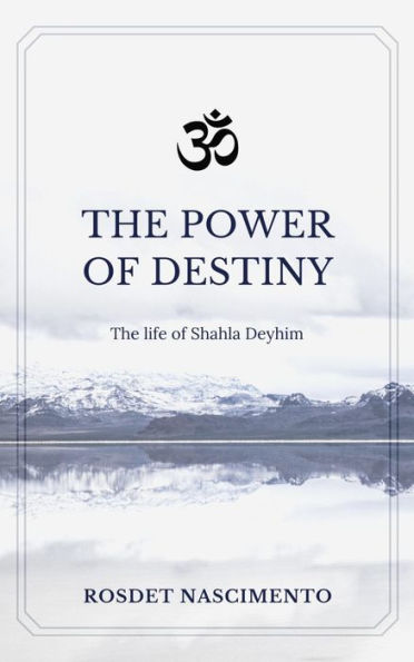 The Power of Destiny: The authorized biography of Shahla Deyhim