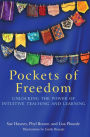 Pockets of Freedom: Unlocking the Power of Intuitive Teaching and Learning