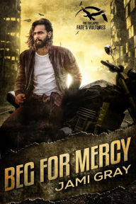 Title: Beg for Mercy, Author: Jami Gray