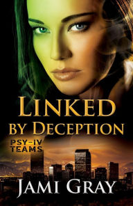 Title: Linked by Deception: PSY-IV Teams Book 5, Author: Jami Gray