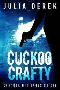 Title: Cuckoo Crafty, Author: Julia Derek