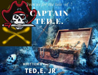 Title: CAPTAIN Ted,E., Author: Theodore Emmons
