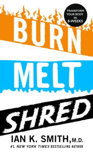 Title: Burn Melt Shred: Transform Your Body in 8 Weeks, Author: Ian Smith