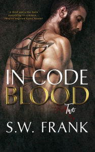 Title: In Code Blood, Two, Author: S. W. Frank