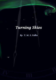 Title: Turning Skies, Author: T. M. S. Falko