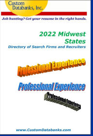 Title: 2022 Midwest States Directory of Search Firms and Recruiters: Job Hunting? Get Your Resume in the Right Hands, Author: Jane Lockshin