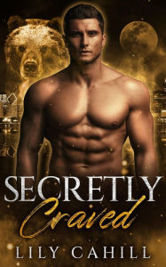 Title: Secretly Craved: A Shifter Secret Society Romance, Author: Lily Cahill