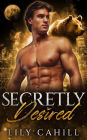 Secretly Desired: A Shifter Secret Society Romance