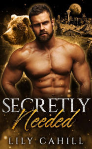 Title: Secretly Needed: A Shifter Secret Society Romance, Author: Lily Cahill