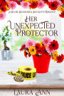 Her Unexpected Protector: a sweet small town romance