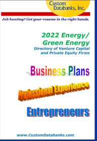 Title: 2022 Energy/Green Energy Directory of Venture Capital and Private Equity Firms: Job Hunting? Get Your Resume in the Right Hands, Author: Jane Lockshin