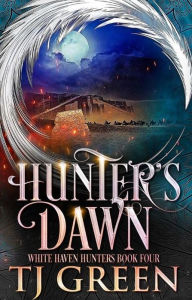 Title: Hunter's Dawn: Paranormal Mystery, Author: Tj Green