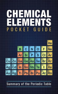 Title: Chemical Elements Pocket Guide: Detailed Summary of the Periodic Table, Author: Coventry House Publishing