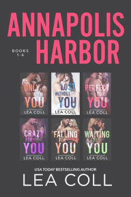 Title: Annapolis Harbor Complete Box Set: A Small Town Romance Box Set, Author: Lea Coll