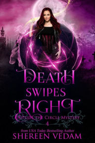 Title: Death Swipes Right: A Light Urban Fantasy Mystery Novel, Author: Shereen Vedam