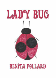 Title: Lady Bug, Author: Benita Pollard