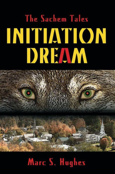 The Sachem Tales: Initiation Dream