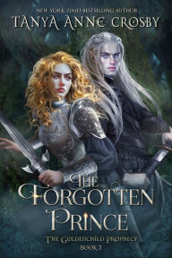 Title: The Forgotten Prince, Author: Tanya Anne Crosby