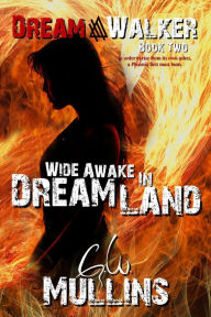 Title: Wide Awake In Dream Land, Author: G. W. Mullins