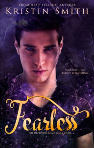 Title: Fearless: The Deception Game #3, Author: Kristin Smith