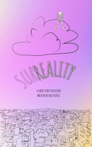 Title: Surreality, Author: Erik Peeples
