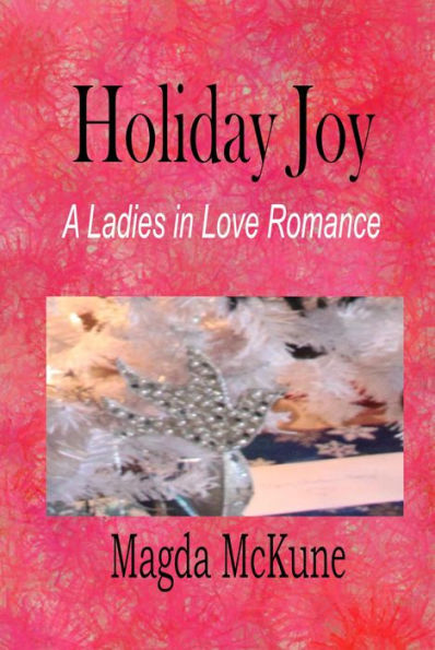 Holiday Joy: A Ladies in Love Romance