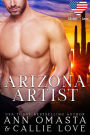 States of Love: Arizona Artist: A Stranded Romance featuring a Sexy and Mysterious Hero with a Secret