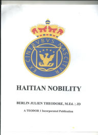 Title: HAITIAN NOBILITY, Author: Berlin Julien Theodore