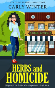 Title: Herbs and Homicide: A Small Town Cozy Mystery, Author: Carly Winter