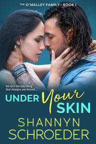 Title: Under Your Skin, Author: Shannyn Schroeder