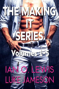 Title: The Making It Series: Volumes 1-5, Author: Ian O. Lewis