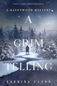 Title: A Grim Telling, Author: Sabrina Flynn