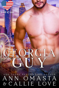 Title: States of Love: Georgia Guy: A Spicy Enemies-to-Lovers, Opposites Attract Romance Featuring a Sexy Biker and a Billionaire Heroine, Author: Ann Omasta