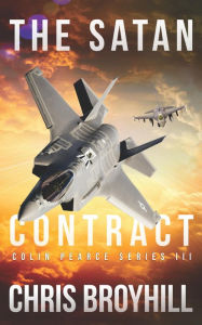 Title: The Satan Contract: Colin Pearce Series III, Author: Chris Broyhill