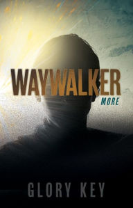 Title: Waywalker: More, Author: Glory Key