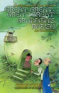 Title: Great-Great-Great-Great Grandma's Radish and Other Stories, Author: Tang Tang