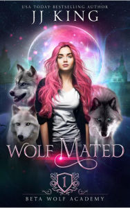 Title: Wolf Mated, Author: Jj King