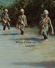 Title: What Color are the Leaves, Author: Frederick Lyle Morris