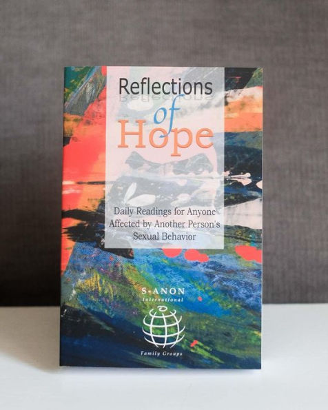 Reflections of Hope: Daily Readings for Anyone Affected by Another Person's Sexual Behavior