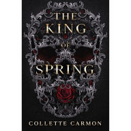 Title: The King of Spring, Author: Collette Carmon