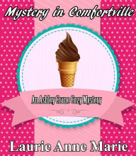Title: Mystery in Comfortville, Author: Laurie Anne Marie