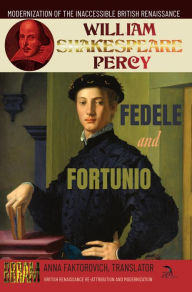 Title: Fedele and Fortunio, the Two Italian Gentlemen, Author: William Percy