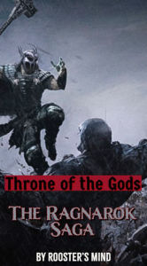 Title: Throne of the Gods: Ragnarok: The Second Saga, Author: Rooster's Mind
