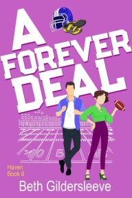 Title: A Forever Deal: A feel-good, second-chance, sports romance, Author: Beth Gildersleeve