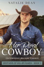 Her Rival Cowboy: Brothers of Miller Ranch Book 3
