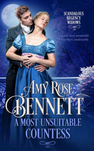 Title: A Most Unsuitable Countess, Author: Amy Rose Bennett