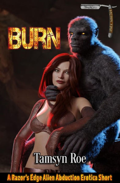 Burn (Sloth King 1): A Razor's Edge Alien Abduction Erotica Sgort