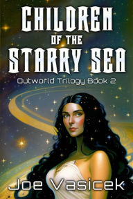 Title: Children of the Starry Sea, Author: Joe Vasicek