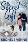 The Secret Gift: (A Small Town Second Chance Romantic Suspense Novella)