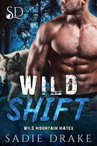 Title: Wild Shift, Author: Sadie Drake